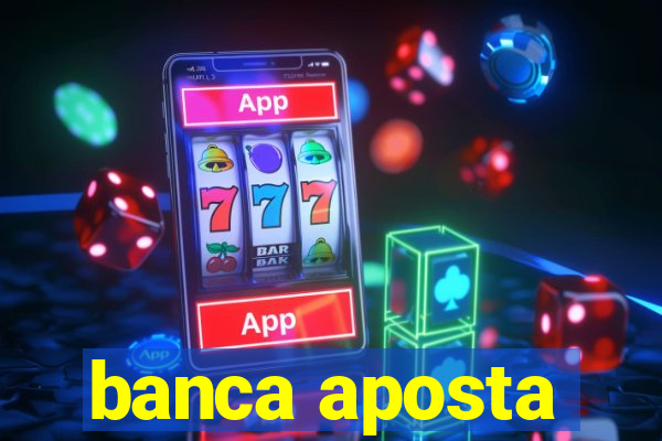 banca aposta